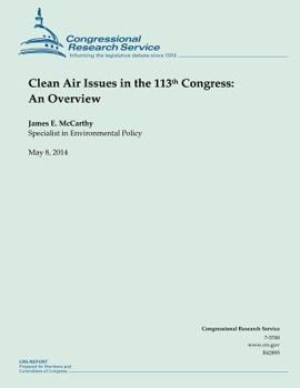 Paperback Clean Air Issues in the 113th Congress: An Overview Book