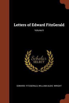 Paperback Letters of Edward FitzGerald; Volume II Book