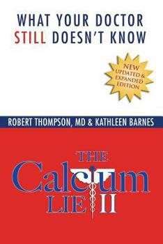 Paperback The Calcium Lie II: What Your Doctor Still Doesn't Know Book