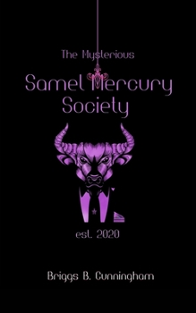 Paperback The Mysterious Samel Mercury Society: Part I of the Mysterian Trilogy Book