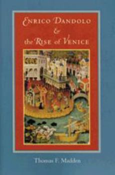 Paperback Enrico Dandolo and the Rise of Venice Book