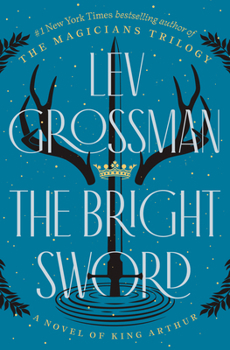 Hardcover The Bright Sword: A Novel of King Arthur Book