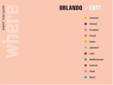 Hardcover Where Orlando Eat!: Great Meals Wherever You Are (Where Guides) Book
