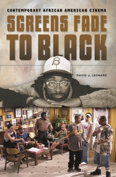 Hardcover Screens Fade to Black: Contemporary African American Cinema Book