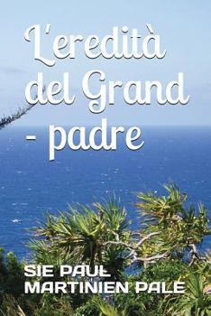 Paperback L'eredità del Grand - padre [Italian] Book