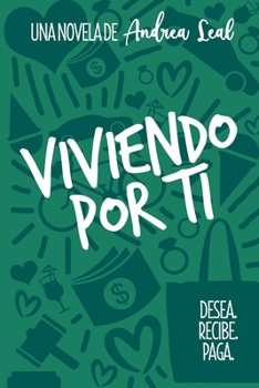 Paperback Viviendo por ti: Desea. Recibe. Paga. [Spanish] Book