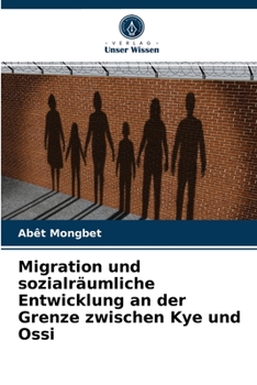 Paperback Migration und sozialräumliche Entwicklung an der Grenze zwischen Kye und Ossi [German] Book