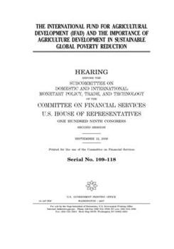 The International Fund for Agricultural Development (IFAD) and the importance of agriculture development in sustainable global poverty reduction