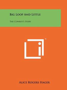 Paperback Big Loop and Little: The Cowboy's Story Book
