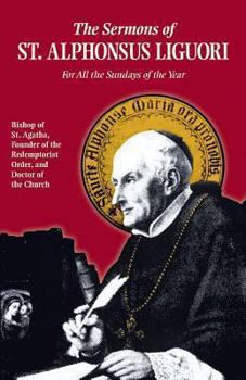 Paperback Sermons of St. Alphonsus: For All the Sundays of the Year Book