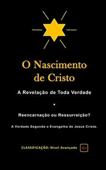 Paperback O Nascimento de Cristo: A Revelação de Toda Verdade [Portuguese] Book