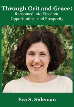 Through Grit and Grace: Ransomed into Freedom, Opportunities, and Prosperity