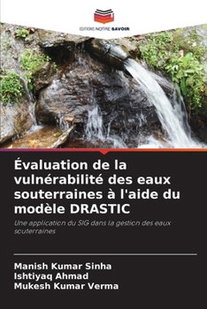 Paperback Évaluation de la vulnérabilité des eaux souterraines à l'aide du modèle DRASTIC [French] Book