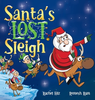 Hardcover Santa's Lost Sleigh: A Christmas Book about Santa and his Reindeer Book