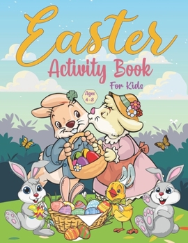 Paperback Easter Activity Book for Kids Ages 4-8: Fun Workbook for Children with Easter Activity Things Word Search, Sudoku, Maze, Dot to Dot, Find the Differen Book
