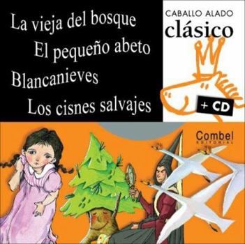 Hardcover La Vieja del Bosque, El Pequeño Abeto, Blancanieves, Los Cisnes Salvajes [With CD (Audio)] [Spanish] Book