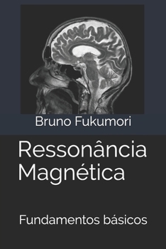 Paperback Ressonância Magnética: Fundamentos básicos [Portuguese] Book