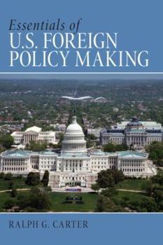 Paperback Essentials of U.S. Foreign Policy Making Book