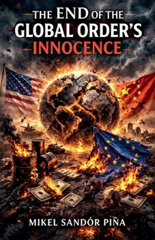 Paperback The End of the Global Order's Innocence Book