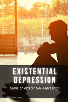 Paperback existential depression: Signs of existential depression Book