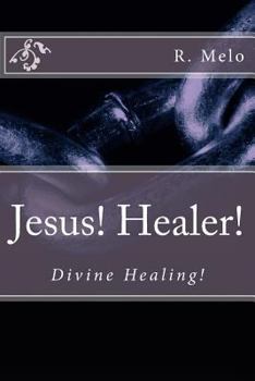 Paperback Jesus! Healer!: Divine Healing! Book