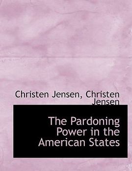 Hardcover The Pardoning Power in the American States Book