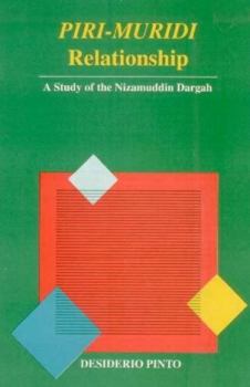 Hardcover Piri-Muridi Relationship: A Study of the Nizamuddin Dargah Book