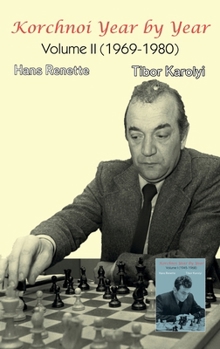 Hardcover Korchnoi Year by Year: Volume II (1969-1980) Book