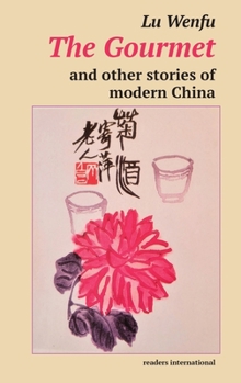 Paperback The Gourmet and other stories of modern China Book