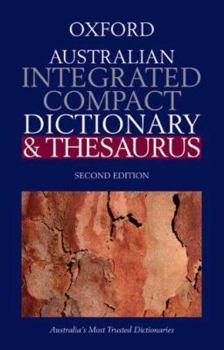 Paperback Oxford Australian Integrated Compact Dictionary and Thesaurus Book