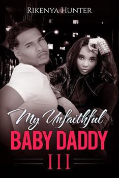 Paperback My Unfaithful Baby Daddy 3 Book