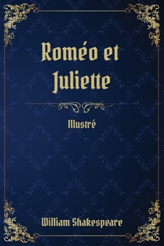 Paperback Rome&#769;o et Juliette: (Illustr?) [French] Book