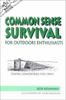 Paperback The Nuts 'n' Bolts Guide to Common Sense Survival for Outdoor Enthusiasts: Staying Comfortable for 5 Days Book