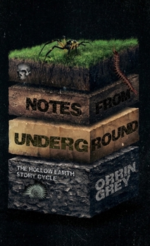 Paperback Notes from Underground: The Hollow Earth Story Cycle Book