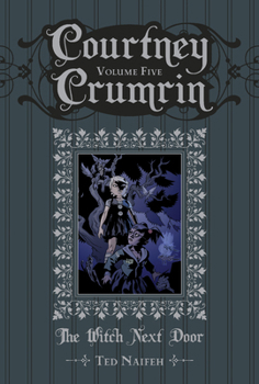 Hardcover Courtney Crumrin Vol. 5: The Witch Next Door Book