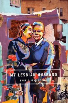 Hardcover My Lesbian Husband: Landscapes of a Marriage Book