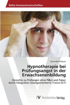 Paperback Hypnotherapie bei Prüfungsangst in der Erwachsenenbildung [German] Book