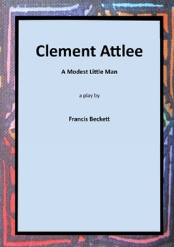 Paperback Clement Attlee: A Modest Little Man Book