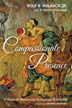 Paperback Compassionate Presence: A Radical Response to Human Suffering Book