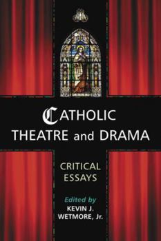Paperback Catholic Theatre and Drama: Critical Essays Book
