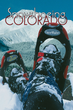 Paperback Snowshoeing Colorado Book
