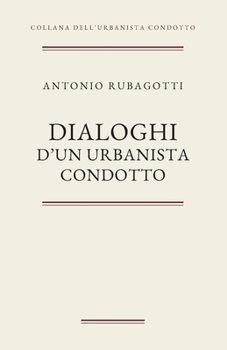Paperback Dialoghi d'un urbanista condotto [Italian] Book