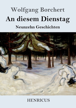 Paperback An diesem Dienstag: Neunzehn Geschichten [German] Book