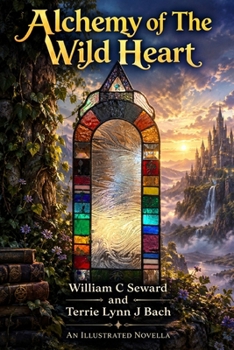 Paperback Alchemy of The Wild Heart Book