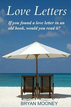 Paperback Love Letters: If you found a love letter in an old book, would you read it? Book