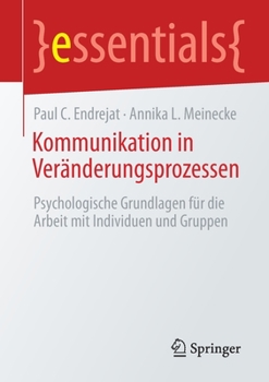 Paperback Kommunikation in Veränderungsprozessen: Psychologische Grundlagen Für Die Arbeit Mit Individuen Und Gruppen [German] Book