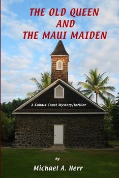 Paperback The Old Queen and the Maui Maiden Book