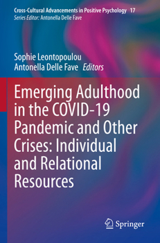 Paperback Emerging Adulthood in the Covid-19 Pandemic and Other Crises: Individual and Relational Resources Book