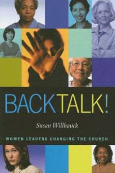 Paperback Back Talk!: Women Leaders Changing the Church Book