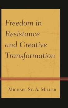 Hardcover Freedom in Resistance and Creative Transformation Book
